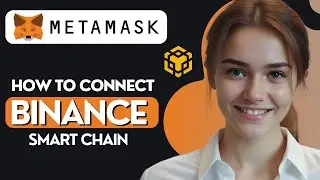 How To Connect Binance Smart Chain To Metamask