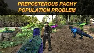 PREPOSTEROUS PACHY POPULATION PROBLEM