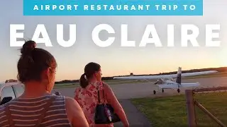 Dinner Flight to Hangar 54 Airport Restaurant in Eau Claire, WI (KRNH-KEAU)