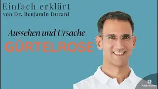 Gürtelrose - Aussehen und Ursachen - Einfach erklärt von Dr. Durani (Facharzt für Hautkrankheiten)
