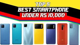 Top 5 Best smartphone under 10000 in india 2021। phone under 10000 । mobile under 10000