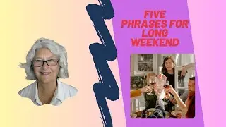 Phrases for long weekends