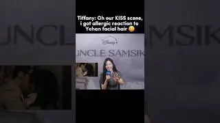 Tiffany: i got allergic reaction to Yohan facial hair (KISS SCENE) #UncleSamsik