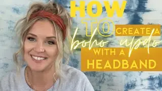 How to: Create a BOHO updo with a headband