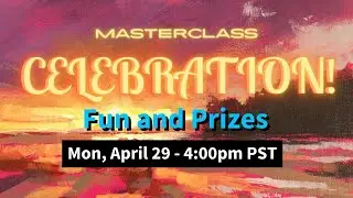 Radiant Acrylic Masterclass - CELEBRATION & Grand Prize!