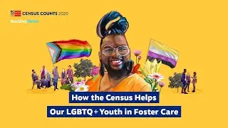 Why Census Matters In Fighting For LGBTQ+ Youth in Foster Care