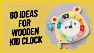 Wooden Kid Clock Ideas