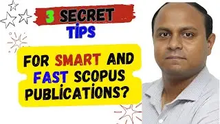 3 Secret Tips for Fast Publication in Scopus Index Journal With Examples|| Step by Step Guidelines||