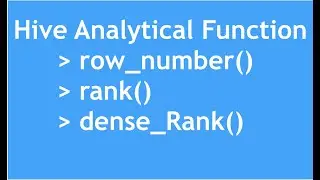 Hive Tutorial - 13 : Introduction to Hive Analytical Functions