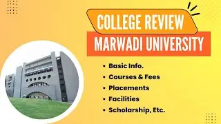 Marwadi University, Rajkot (Gujrat)  || College Review || Courses, Fees, Placement, Facilities, Etc.
