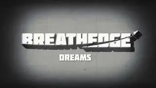 Breathedge. Dreams