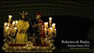 ❤️ EL ORIGEN ❤️ Película Semana Santa Sevilla 2015 (modo aleatorio).