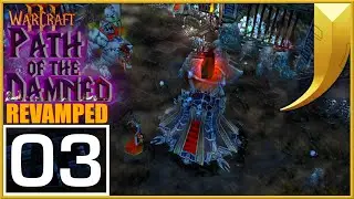 Warcraft 3: Path of the Damned REVAMP 03 - As Above so Below