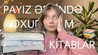 KİTAB TÖVSİYYƏLƏRİ / payız ərzində oxuduğum kitablar