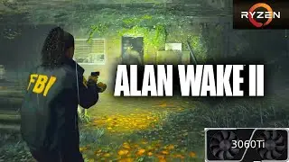 Alan Wake 2 - Ryzen 5 3600 + RTX 3060 ti - 1080p