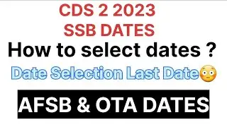 Emergency News CDS 2 2023 SSB DATE SELECTION LINK || AFA & OTA DATES | How to select cds ssb dates ?