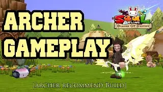 BUILD UP ARCHER 2022-2023 | Seal Online Blades of Destiny