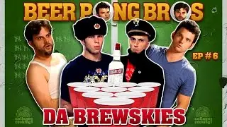 BEER PONG BROS: Da Brewskis - College Cooking Network