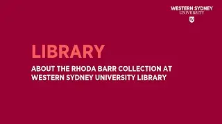 About the Rhoda Barr Collection at Western Sydney University Library