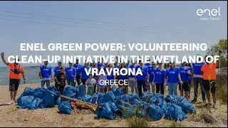 Enel Green Power: Volunteer Clean-Up Initiative in the Wetland of Vravrona