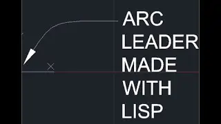 Loading AutoCAD LISP -Creating  a curved leader