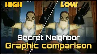 Secret Neighbor - PC 1080p 60fps | Low. vs. Medium. vs. Ultra. Graphic Comparison