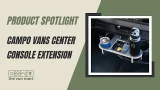 Campo Vans Center Console Extension Review by The Van Mart