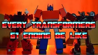 EVERY TRANSFORMERS G1 ENDING BE LIKE
