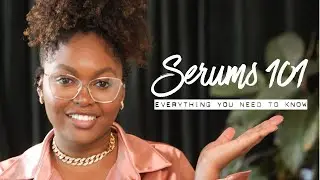 SERUMS 101: Everything you need to know! + Product Reccomdations [with Cult Beauty]
