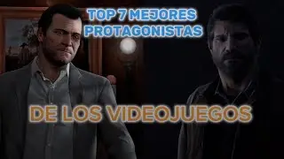 TOP 7 de los MEJORES PROTAGONISTAS de los VIDEOJUEGOS (aleta de spoilers)