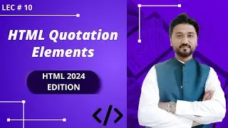 Understanding HTML Quotation Elements in 8 Minutes | Lec-10 | HTML 2024