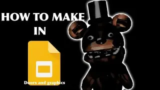 How to make a FNaF game in google slides Part 2:Doors and Graphics