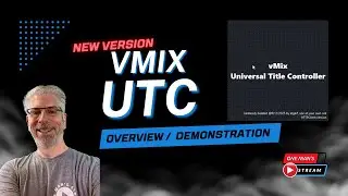 NEW vMix UTC Version PREVIEW | One Man's Stream EP 131 | vMix UTC and StreamDeck