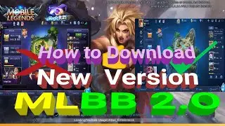 How to Download Mobile legends 2.0 version