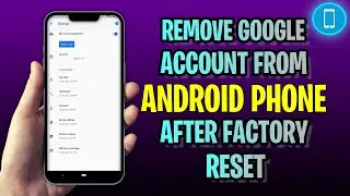 How To REMOVE Google Account From Android Phone After Factory Reset (2023 Update!)