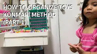 QUICK AND EASY | HOW TO ORGANIZE KIDS TOYS KONMARI METHOD (PART 1)