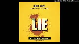 Kizz Daniel _- Lie (Knoxville🇵🇬 Remix 2023[Baka Lo Sa'a Music Playlist 🇸🇧]🔥🔥