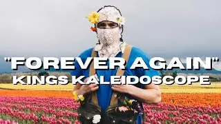 Kings Kaleidoscope - Forever Again