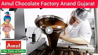 Amul Chocolate Factory Anand Mogar