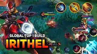 IRITHEL BEST MARKSMAN! TOP GLOBAL 1 IRITHEL BUILD & GAMEPLAY MLBB