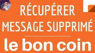RECUPERER MESSAGE supprimé Le BON COIN, comment retrouver 1 CONVERSATION supprimé sur Le Bon Coin