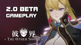 The Other Shore - Closed Beta 2.0 Gameplay - Android on PC - Mobile/PC - CN