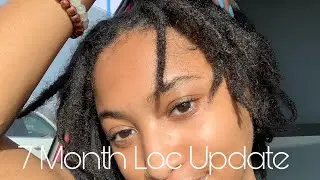7 Month Loc Update | LOC JOURNEY