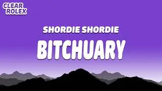 Shordie Shordie   Bitchuary