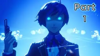 [First Playthrough] Persona 3 Reloaded Part 1