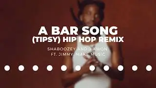 Shaboozey and J-Kwon - A Bar Song (Tipsy) Hip Hop Remix ft. Jimmy, Make Music