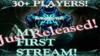 The Resurrection 2.0 rebirth! MY FIRST STREAM!