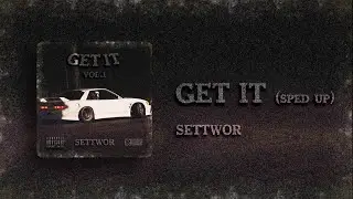 SETTWOR - GET IT (sped up)
