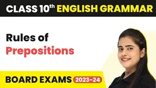 Rules of Prepositions - Prepositions | Class 10 English Grammar 2022-23