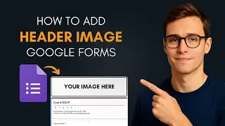 How to Add Header Image in Google Forms - Step by Step Guide